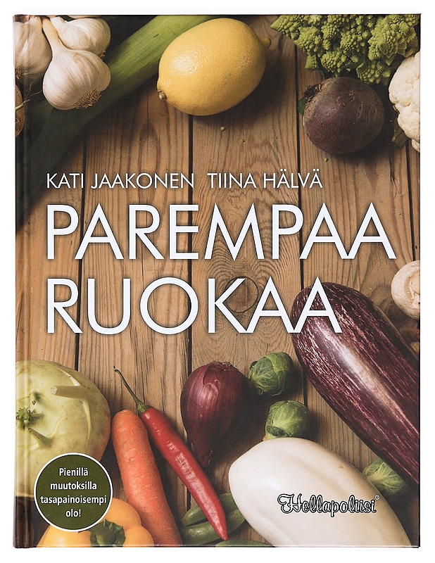 Parempaa ruokaa - Jaakonen, Kati - Ruokakirjat - 10105369069 - 0