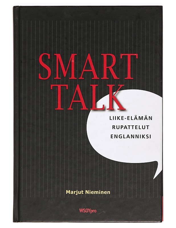 Smart talk : liike-elämän rupattelut englanniksi - Marjut Nieminen - Tietokirjat ja oppaat - 10105369162 - 0