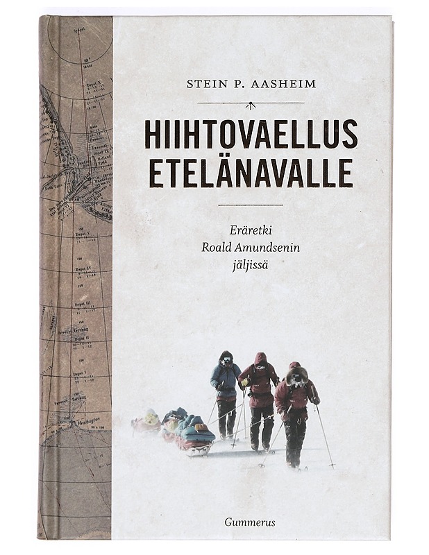 Hiihtovaellus etelänavalle : eräretki Roald Amundsenin jäljissä - Aasheim, Stein P. - Elämäkerrat ja muistelmat - 10105369191 - 0