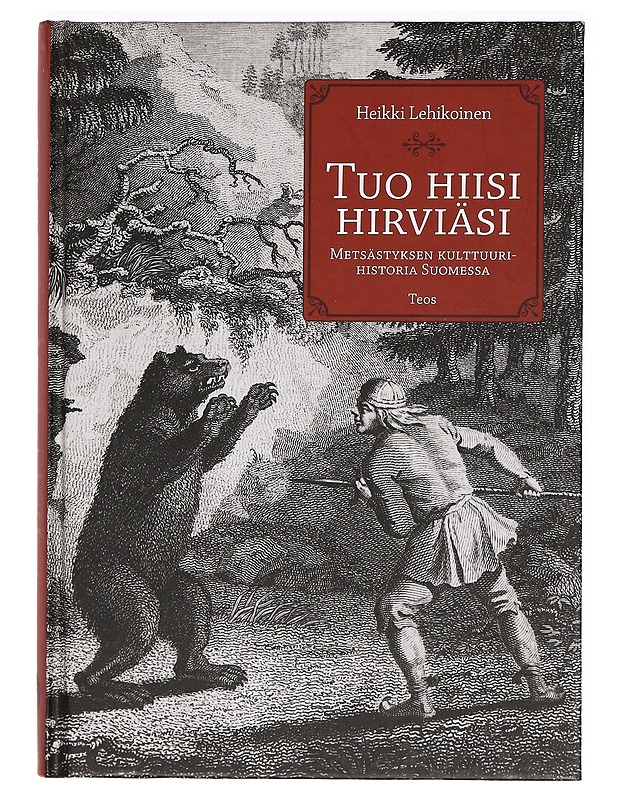Tuo hiisi hirviäsi - Heikki Lehikoinen - Historiakirjat - 10105369463 - 0