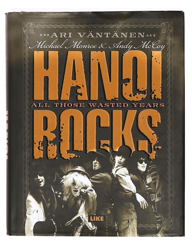 Hanoi Rocks : all those wasted years - Väntänen, Ari - Elämäkerrat ja muistelmat - 10105369517 - 0