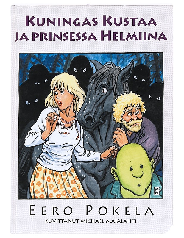 Kuningas Kustaa ja prinsessa Helmiina - Pokela, Eero - Romaanit ja novellit - 10105369530 - 0