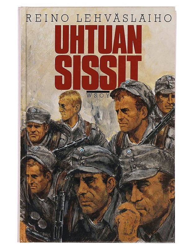 Uhtuan sissit : romaani - Reino Lehväslaiho - Romaanit ja novellit - 10105369830 - 0