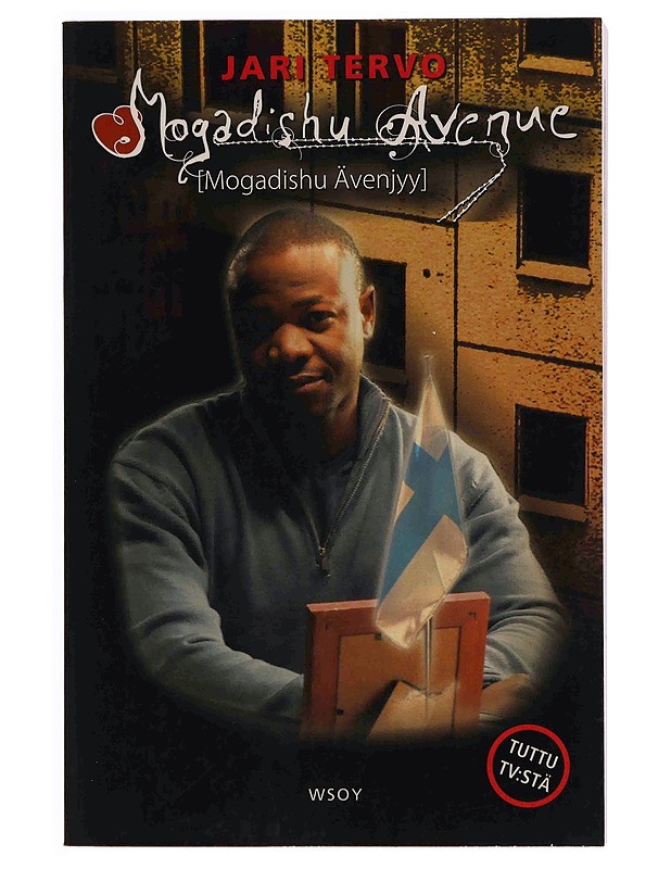 Mogadishu Avenue = Mogadishu Ävenjyy : televisiosarja - Jari Tervo - Romaanit ja novellit - 10105369871 - 0