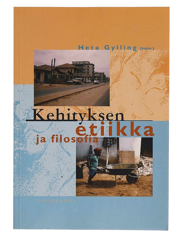Kehityksen etiikka ja filosofia - Gylling Heta - Tietokirjat - 10105369952 - 0