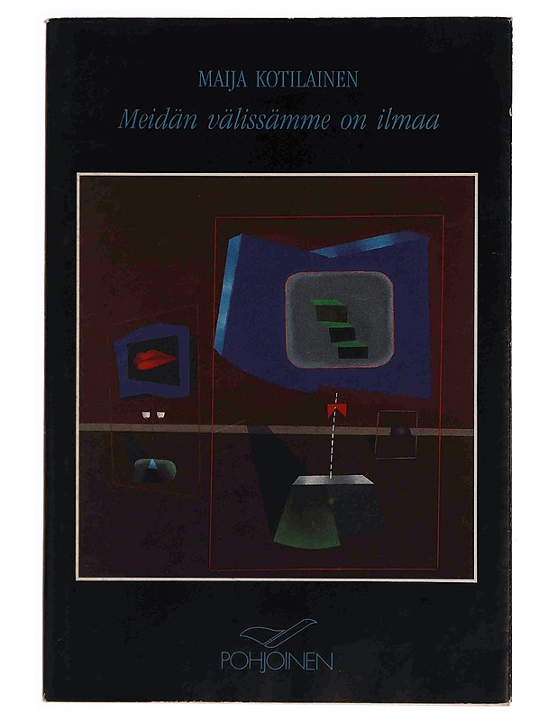 Meidän välissämme on ilmaa : runoja - Maija Kotilainen - Runot ja näytelmät - 10105369966 - 0