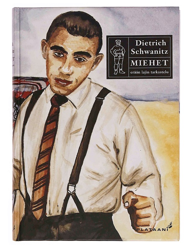 Miehet : erään lajin tarkastelu - Schwanitz, Dietrich - Tietokirjat ja oppaat - 10105370102 - 0