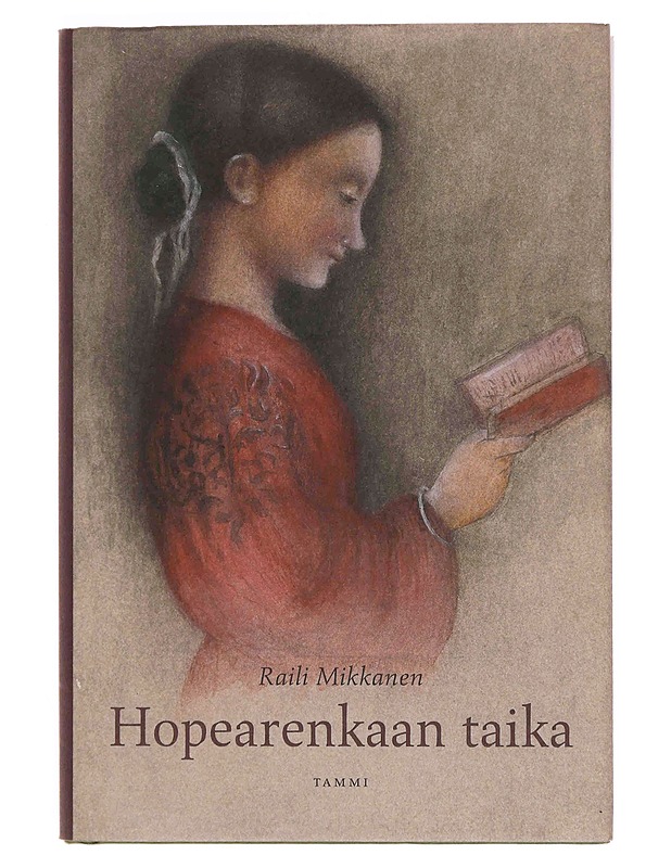 Hopearenkaan taika - Raili Mikkanen - Romaanit ja novellit - 10105370124 - 0