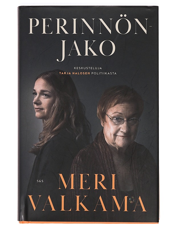 Perinnönjako : keskusteluja Tarja Halosen politiikasta - Meri Valkama - Elämäkerrat ja muistelmat - 10105370141 - 0