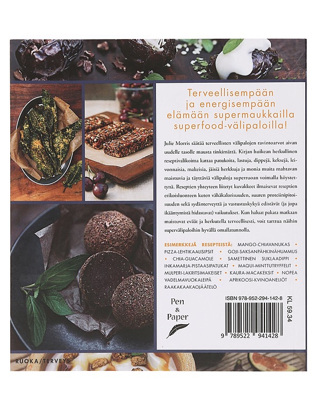 Superfood välipalat : 100 herkullista, energisoivaa ja ravinteikasta reseptiä - Morris, Julie - Ruokakirjat - 10105370143 - 1
