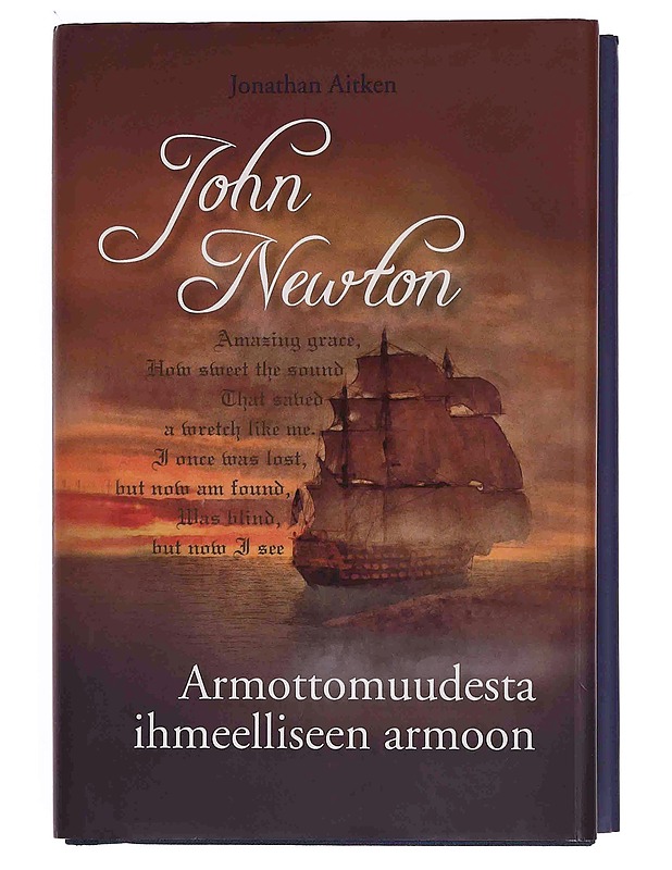 John Newton : armottomuudesta ihmeelliseen armoon - Aitken, Jonathan - Elämäkerrat ja muistelmat - 10105370221 - 0