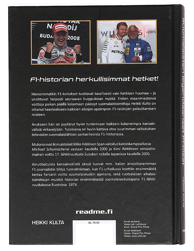 Kunnian kukkulat : suomalaisten legendaariset F1-kisat - Heikki Kulta - Historiakirjat - 10105370254 - 1