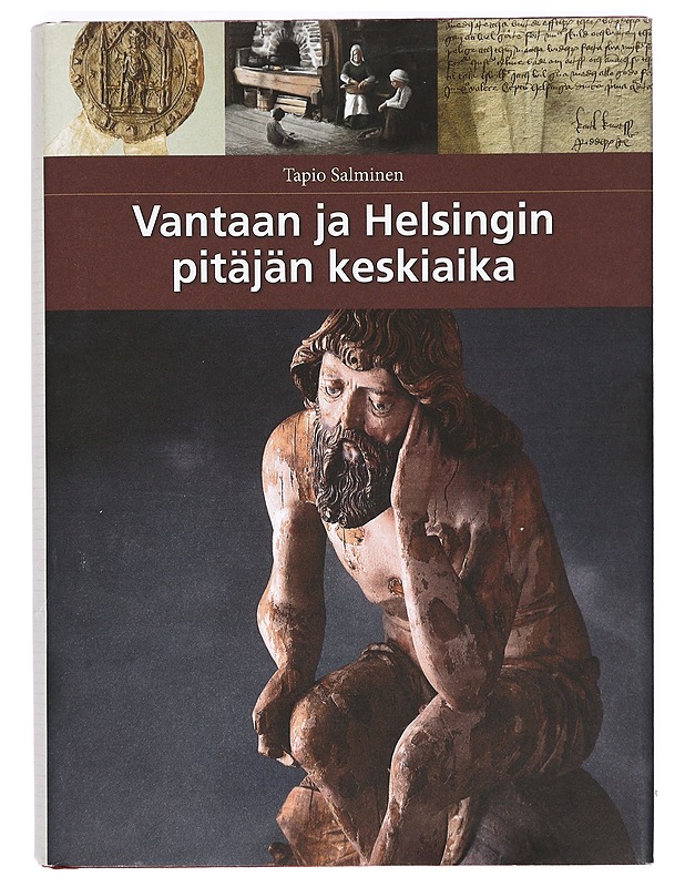 Vantaan ja Helsingin pitäjän keskiaika - Tapio Salminen - Historiakirjat - 10105370259 - 0