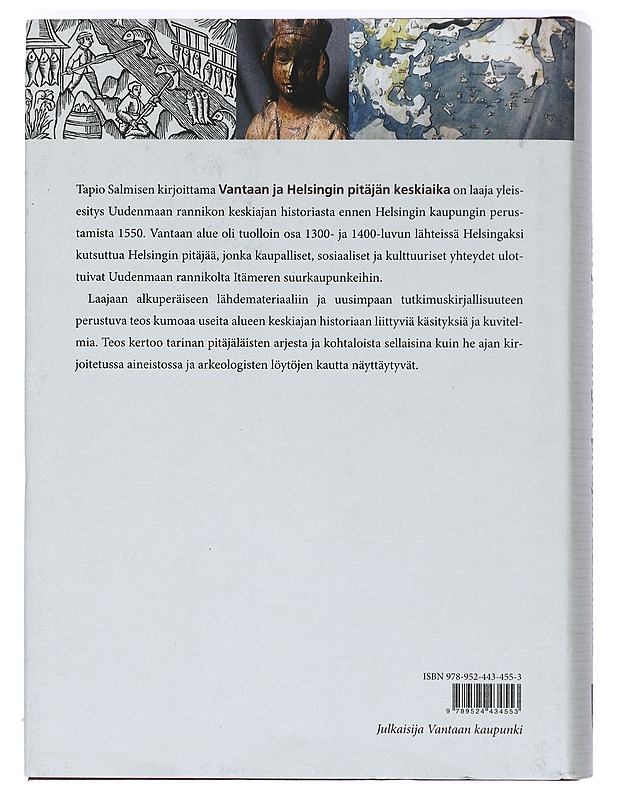 Vantaan ja Helsingin pitäjän keskiaika - Tapio Salminen - Historiakirjat - 10105370259 - 1