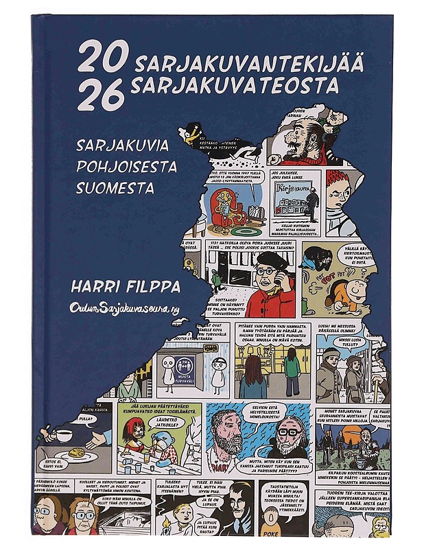 20 sarjakuvantekijää ja 26 sarjakuvateosta : sarjakuvia pohjoisesta Suomesta - Filppa, Harri - Tietokirjat ja oppaat - 10105370294 - 0