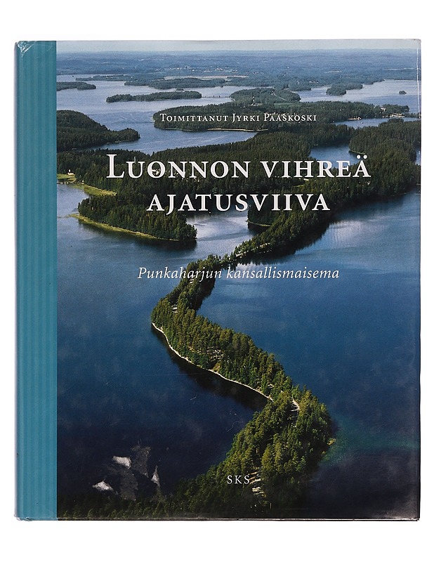 Luonnon vihreä ajatusviiva : Punkaharjun kansallismaisema - Paaskoski, Jyrki - Taide- ja kulttuurikirjat - 10105370331 - 0