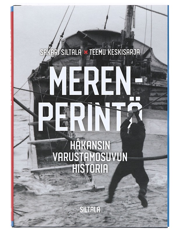 Merenperintö : Håkansin varustamosuvun historia - Siltala, Sakari - Elämäkerrat ja muistelmat - 10105370436 - 0