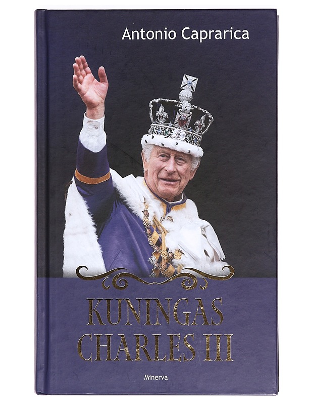 Kuningas Charles III - Caprarica, Antonio - Elämäkerrat ja muistelmat - 10105370536 - 0