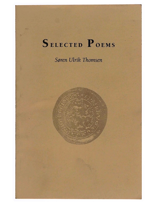 Selected Poems - Thomsen Soren Ulrik - Runot ja näytelmät - 10105370663 - 0