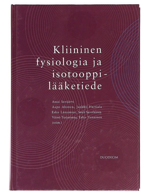 Kliininen fysiologia ja isotooppilääketiede - Ahola, Tapani - Tietokirjat ja oppaat - 10105370688 - 0