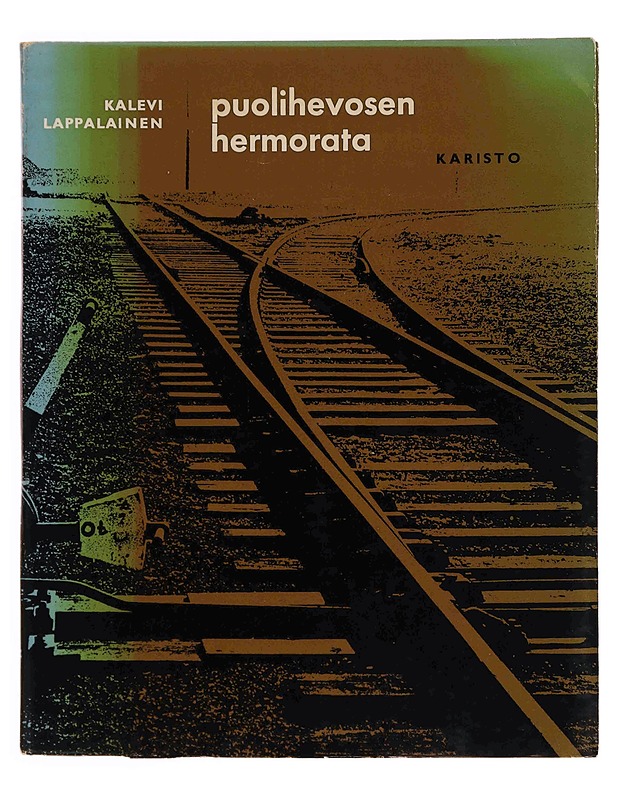 Puolihevosen hermorata - Lappalainen, Kalevi - Runot ja näytelmät - 10105370693 - 0