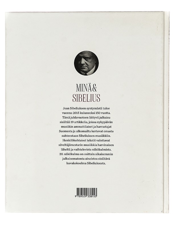 Minä & Sibelius : 20 näkökulmaa säveltäjämestariin - Krohn, Anna - Elämäkerrat ja muistelmat - 10105370748 - 1