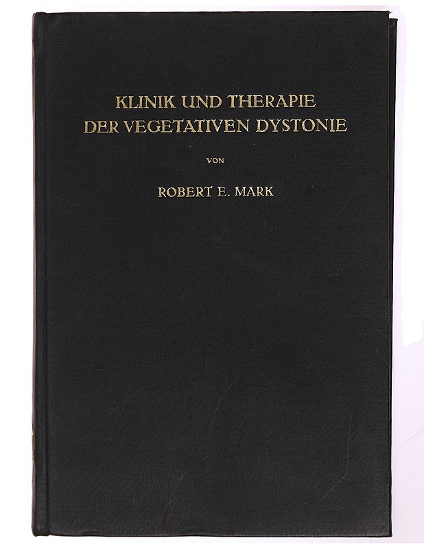Klinik und Therapie der Vegetativen Dystonie - Robert E. Mark - Tietokirjat ja oppaat - 10105370824 - 0