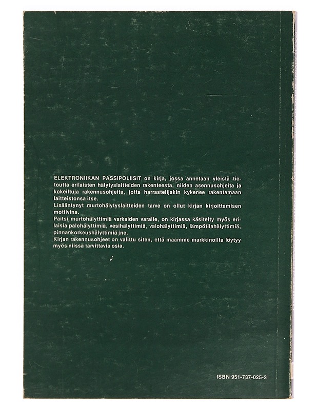 Elektroniikan passipoliisit : tietoa ja ohjeita hälytyslaitteiden rakentajille - Kivini, Matti - Tietokirjat ja oppaat - 10105371111 - 1
