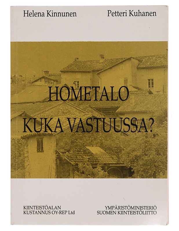 HOMETALO : KUKA VASTUUSSA? - KINNUNEN, HELENA - Tietokirjat ja oppaat - 10105371125 - 0