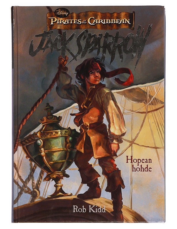 Pirates of the Caribbean: Jack Sparrow: Hopean hohde - Kidd, Rob - Nuorten kirjat - 10105371155 - 0