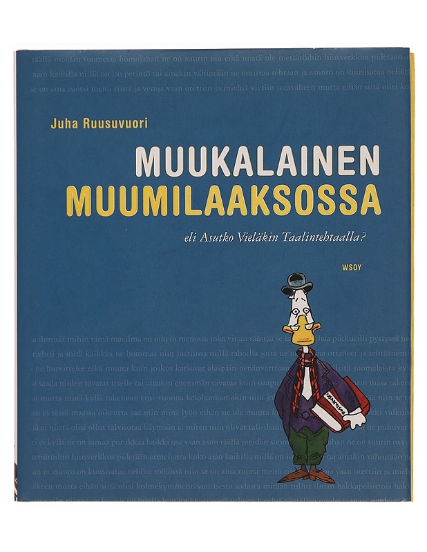 Muukalainen Muumilaaksossa, eli, Asutko vieläkin Taalintehtaalla-Juha Ruusuvuori - Tietokirjat ja oppaat - 10105371242 - 0