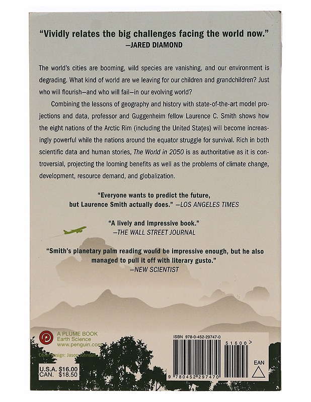 The world in 2050 : four forces shaping civilization's northern future - Laurence C. Smith - Tietokirjat ja oppaat - 10105371315 - 1