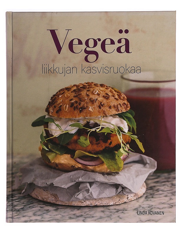 Vegeä : liikkujan kasvisruokaa - Kovanen, Linda - Ruokakirjat - 10105371332 - 0