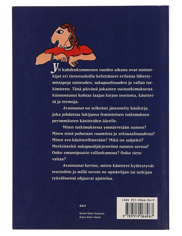 Avainsanat : 10 askelta feministiseen tutkimukseen - Koivunen, Anu - Tietokirjat ja oppaat - 10105371341 - 1