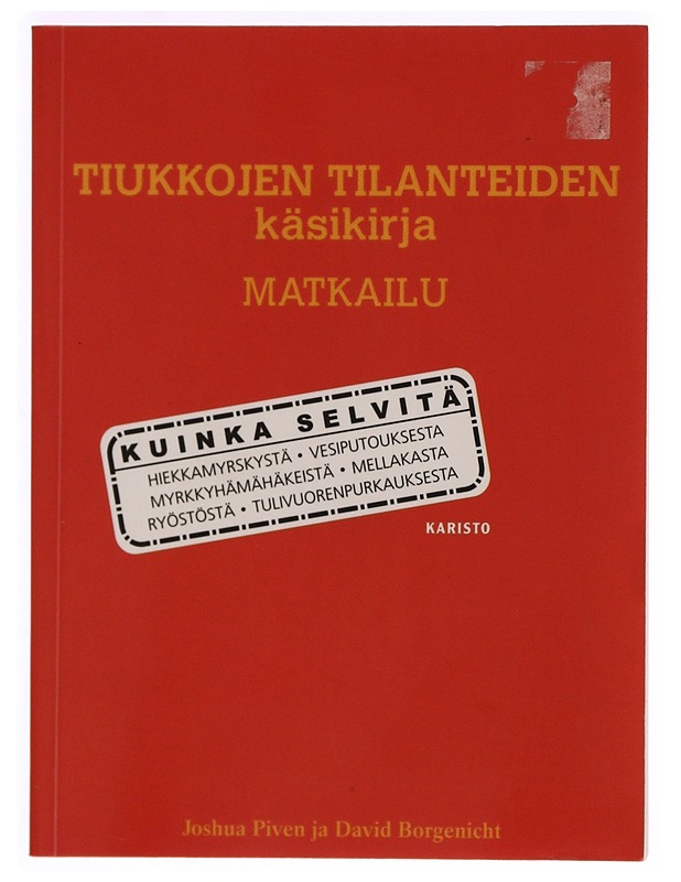 Tiukkojen tilanteiden käsikirja : matkailu - Piven, Joshua - Tietokirjat ja oppaat - 10105371416 - 0