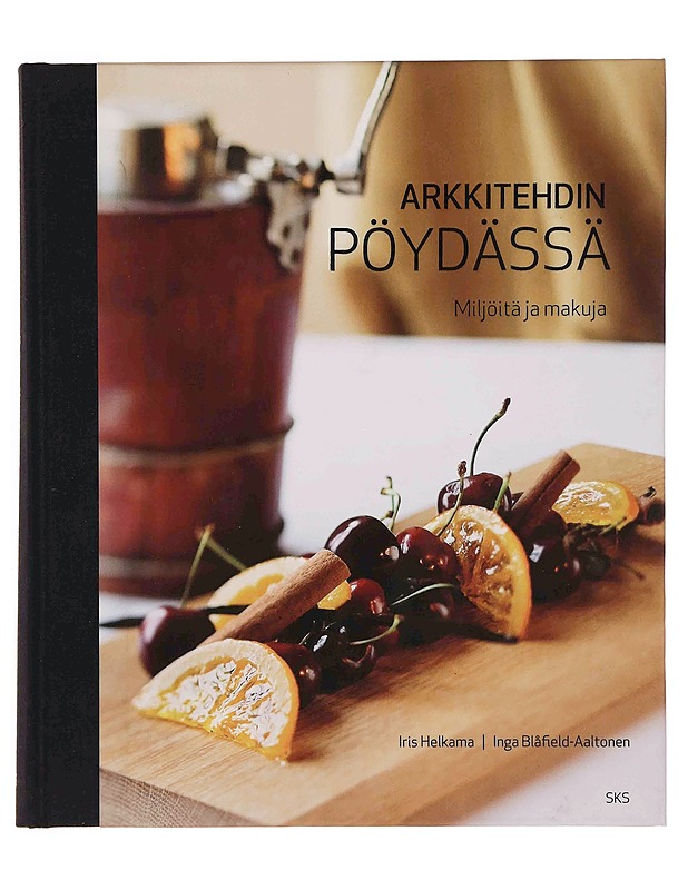 Arkkitehdin pöydässä : miljöitä ja makuja - Helkama, Iris - Kirja lahjaksi - 10105371449 - 0