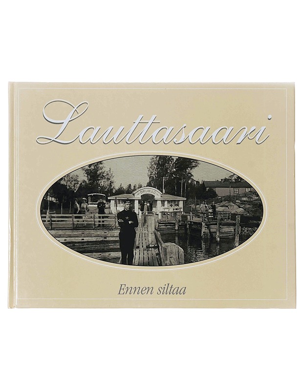 Lauttasaari ennen siltaa - Brommels, Marianne - Historiakirjat - 10105371531 - 0