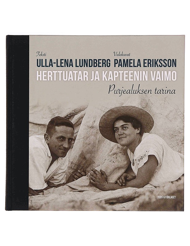 Herttuatar ja kapteenin vaimo : purjealuksen tarina - Eriksson, Pamela - Elämäkerrat ja muistelmat - 10105371536 - 0