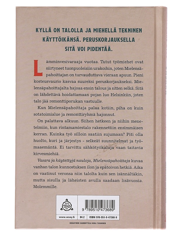 Vasara ja käytettyjä nauloja, Mielensäpahoittaja - Tuomas Kyrö - Romaanit ja novellit - 10105371757 - 1