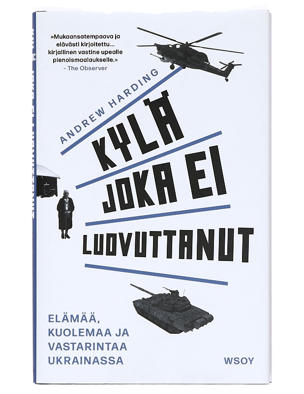 Kylä joka ei luovuttanut - Harding, Andrew - Elämäkerrat ja muistelmat - 10105371819 - 0