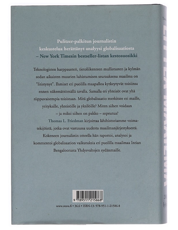 Litteä maailma : 2000-luvun lyhyt historia - Friedman, Thomas L. - Historiakirjat - 10105371939 - 1