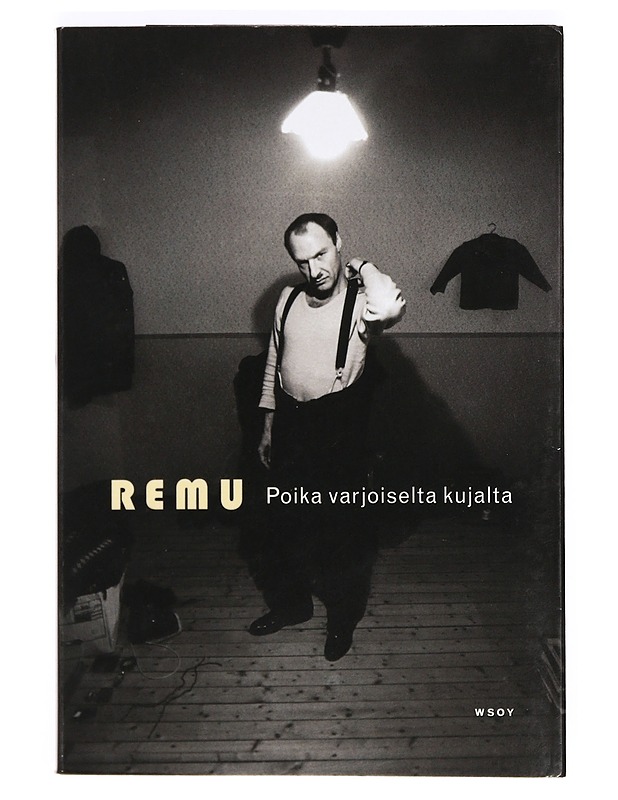 Poika varjoiselta kujalta - Aaltonen, Remu - Elämäkerrat ja muistelmat - 10105372079 - 0