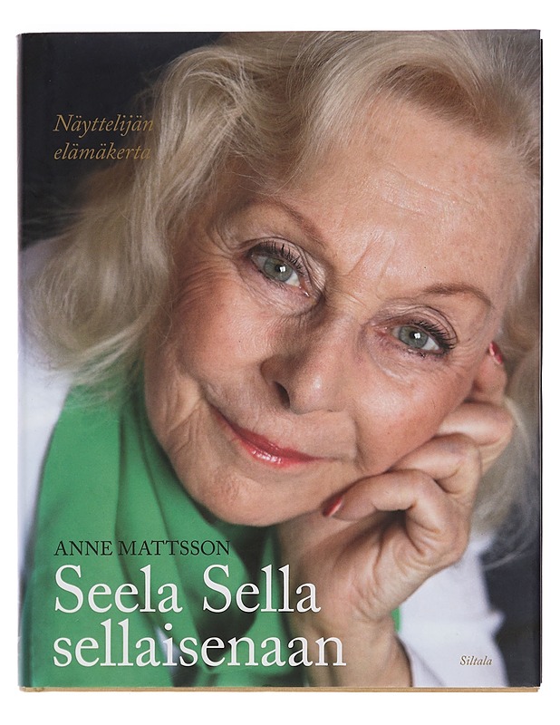 Seela Sella sellaisenaan - Anne Mattsson - Elämäkerrat ja muistelmat - 10105372092 - 0