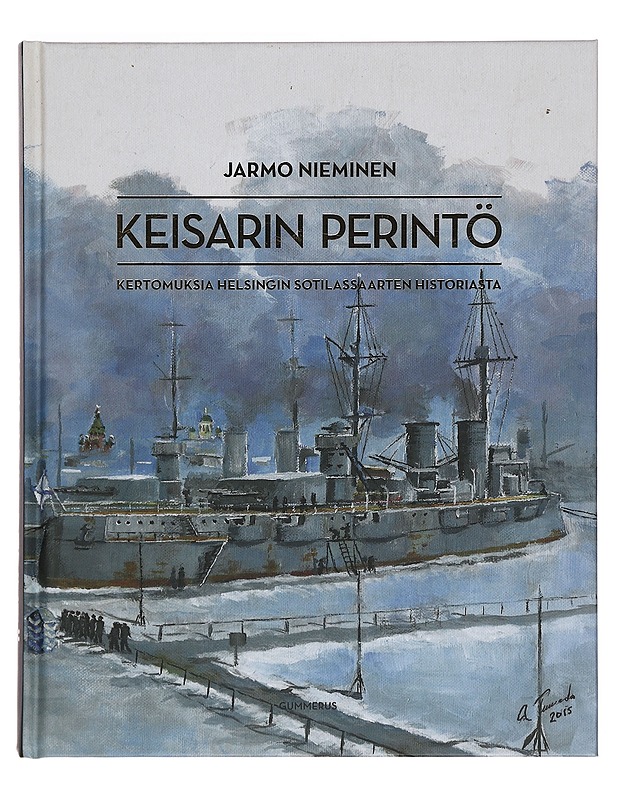 Keisarin perintö : kertomuksia Helsingin sotilassaarten historiasta - Nieminen, Jarmo - Kirja lahjaksi - 10105372094 - 0