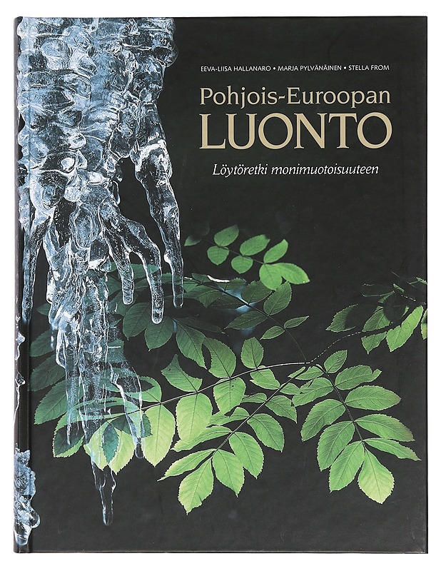 Pohjois-Euroopan luonto : löytöretki monimuotoisuuteen - Hallanaro, Eeva-Liisa - Lemmikki- ja luontokirjat - 10105372103 - 0