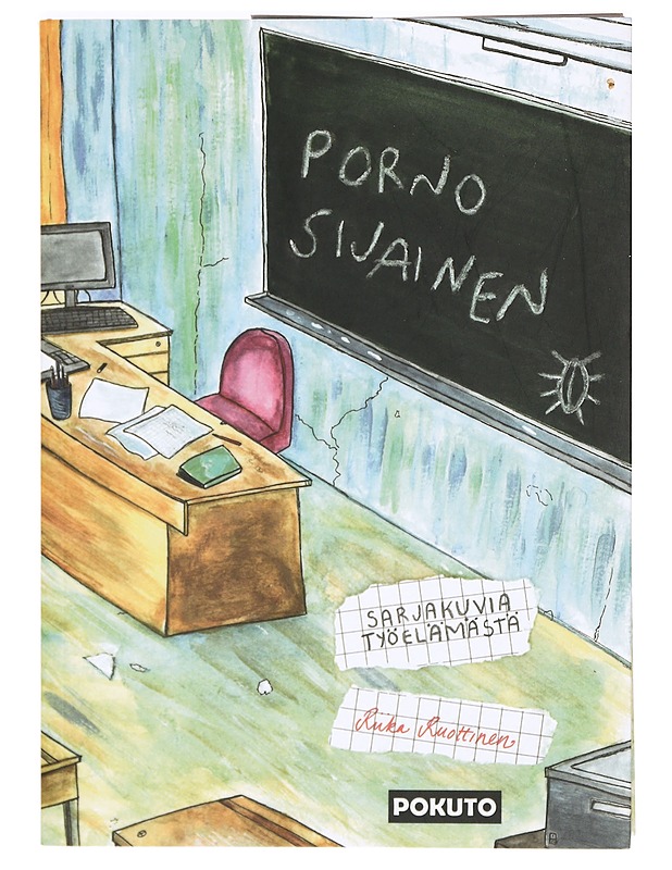 Pornosijainen : sarjakuvia työelämästä - Riika Ruottinen - Sarjakuvat - 10105372104 - 0