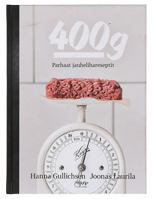 400 g : parhaat jauhelihareseptit - Himanka, Hanna - Ruokakirjat - 10105372132 - 0