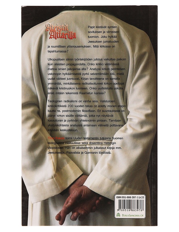 Ateistit alttarilla : miksi papit kiistävät uskonoppeja? - Timo Eskola - Tietokirjat ja oppaat - 10105372221 - 1