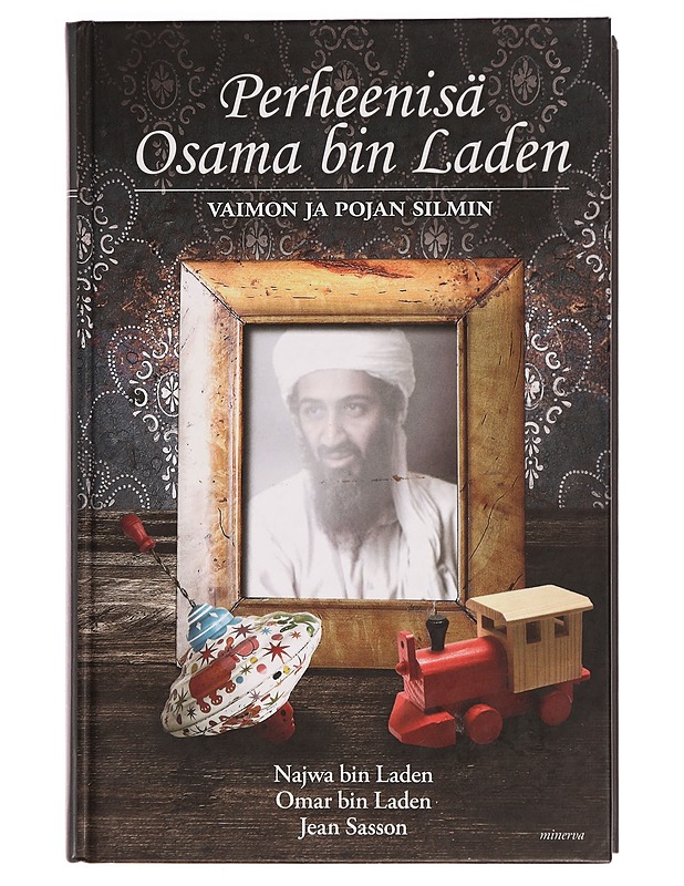 Perheenisä Osama bin Laden vaimon ja pojan silmin - Bin Laden, Najwa - Elämäkerrat ja muistelmat - 10105372223 - 0