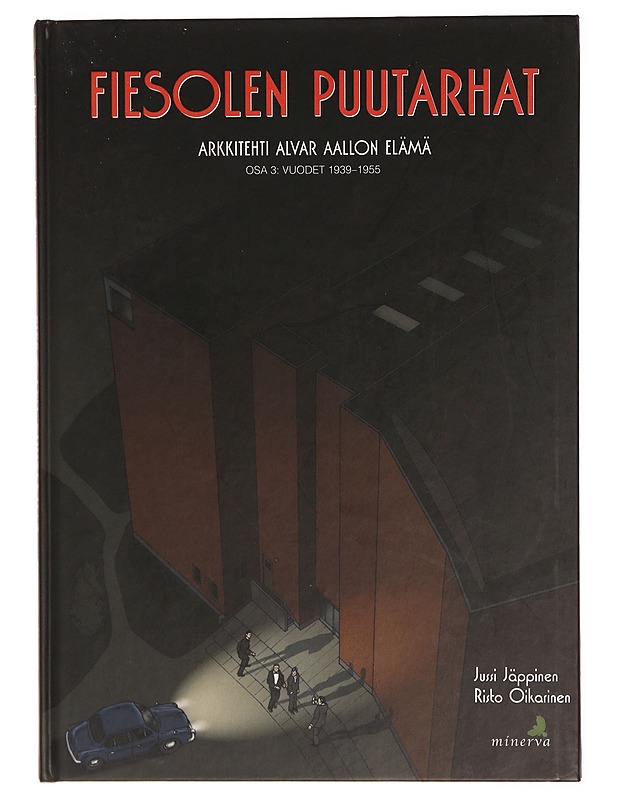 Fiesolen puutarhat : arkkitehti Alvar Aallon elämä. Osa 3, Vuodet 1939-1955 - Jäppinen, Jussi - Sarjakuvat - 10105372271 - 0